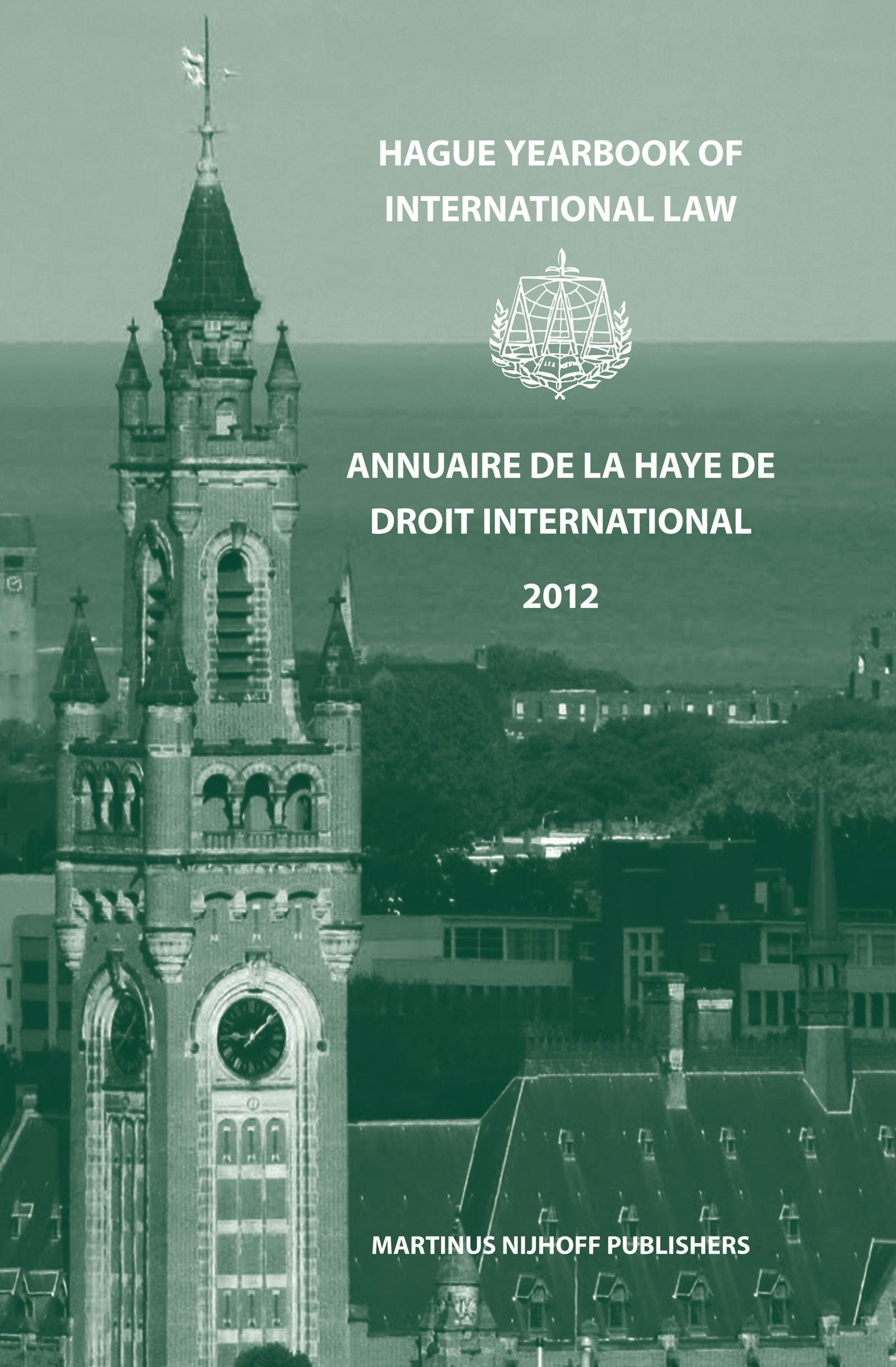 Book cover image for Hague Yearbook of International Law / Annuaire de La Haye de Droit International, Vol. 25 (2012) ISBN: 9789004258792